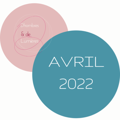 Newsletter Avril 2022 - Dhombres et de Lumières